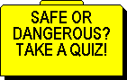 Safe or Dangerous - Take a Quiz! - 41 Images 